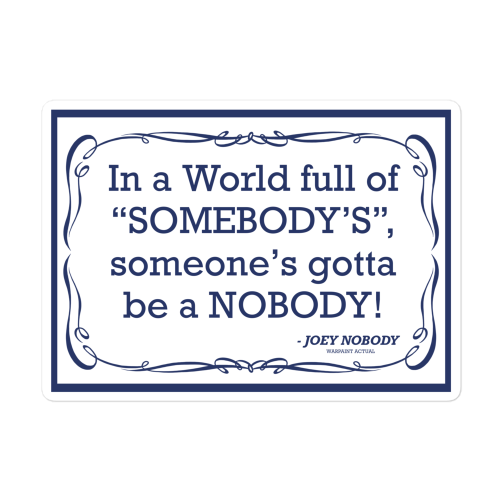 PHILOSOPHY OF A NOBODY Sticker