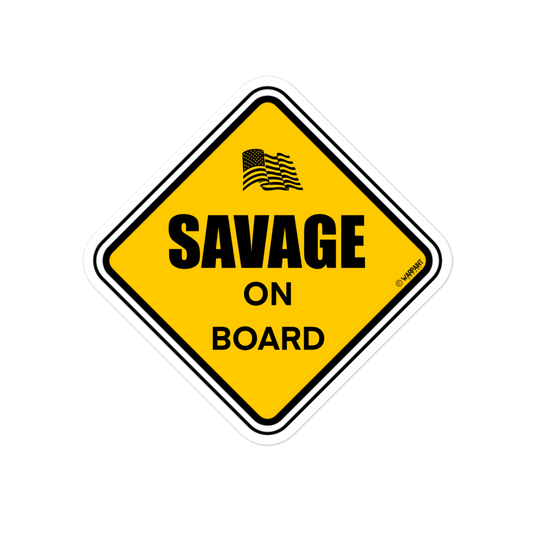 SAVAGE ON BOARD Sticker