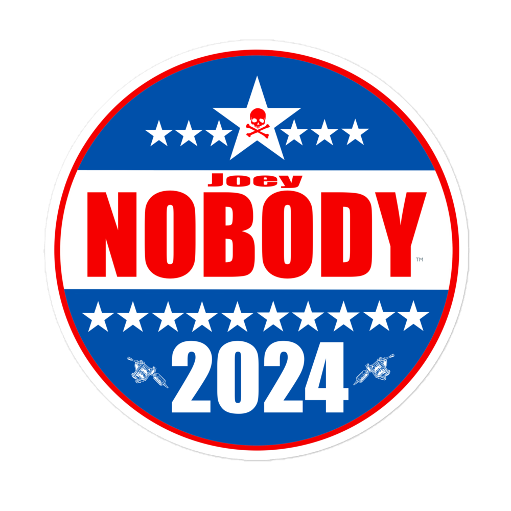 JOEY NOBODY 2024 PRESIDENTIAL Sticker