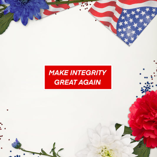 MIGA- Make Integrity Great Again Sticker